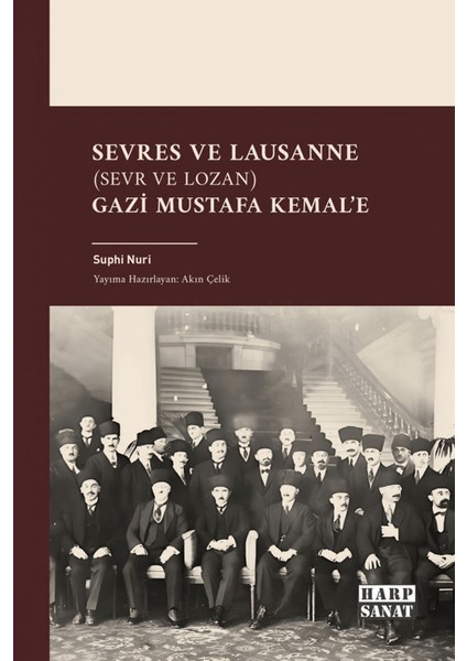 Sevres ve Lausanne (Sevr ve Lozan) Gazi Mustafa Kemal'e