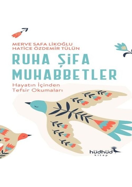 Ruha Şifa Muhabbetler – Hayatın Içinden Tefsir Okumaları