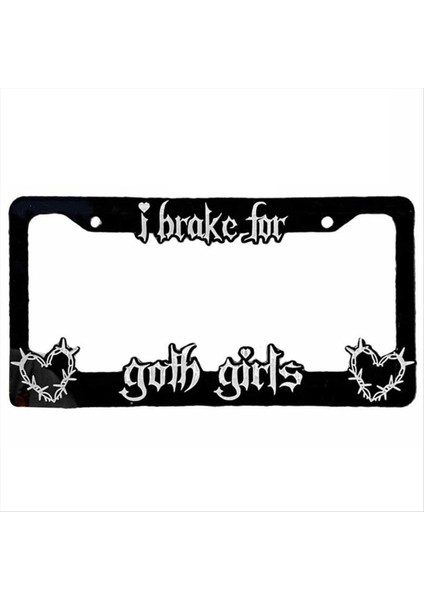 Siyah Plaka Çerçevesi Dekoratif Lisans Freni Goth Girls Otomatik Plaka Çerçevesi Araba Lover Için Taşınabilir (Yurt Dışından)