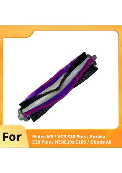 Midea M9 / Vcr S10 Plus / Eureka E20 Plus / NERE10S E10S / Obode A8 Süpürme Makinesi Aksesuarları Için Ana Fırça (Yurt Dışından) fiyatları
