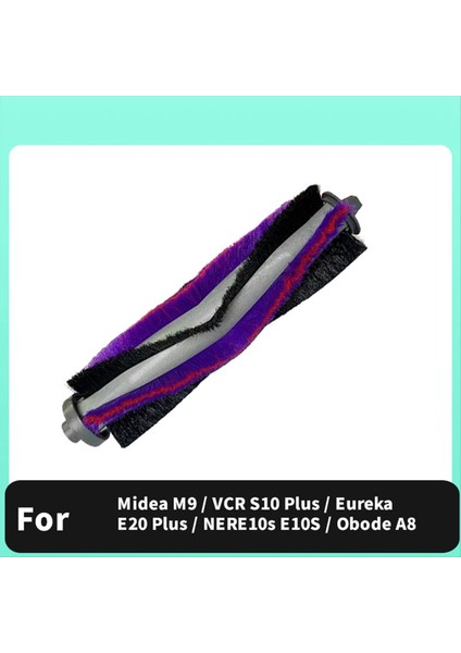 Midea M9 / Vcr S10 Plus / Eureka E20 Plus / NERE10S E10S / Obode A8 Süpürme Makinesi Aksesuarları Için Ana Fırça (Yurt Dışından) modelleri