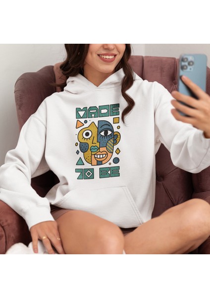 Made To Be – Sanatsal Kadın Regular Hoodie