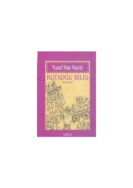 Kutadgu Bilig (Seçmeler)