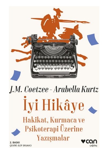 Iyi Hikaye - Hakikat, Kurmaca ve Psikoterapi Üzerine Yazışmalar