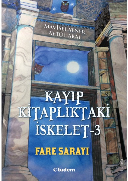 Kayıp Kitaplıktaki Iskelet 3- Fare Sarayı (Yeni Isbn)