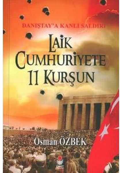 Laik Cumhuriyete 11 Kurşun - Osman Özbek (2006 Basım)