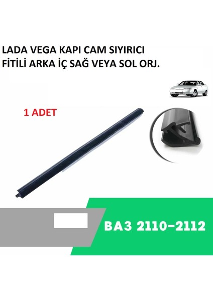 Lada Vega 2110 2112 Kapı Cam Sıyırıcı Fitili Arka Iç Sağ Veya Sol Orjinal