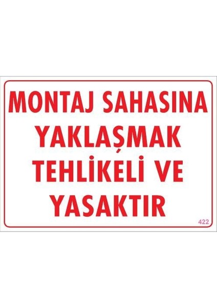 çınar ticaret montaj sahası uyarı levhası 25x35 kod:422