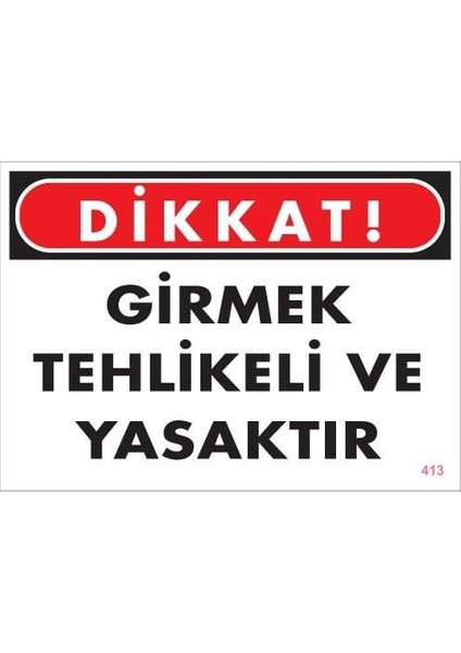 çınar ticaret girmek yasaktır uyarı levhası 25x35 kod:413