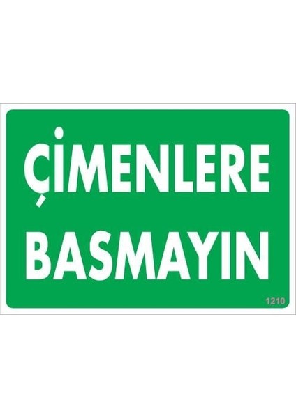çınar ticaret çimlere basmayın uyarı levhası 25x35 kod:1210