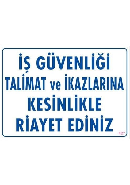 çınar ticaret ış güvenliği talimat uyarı levhası 25x35 kod:427