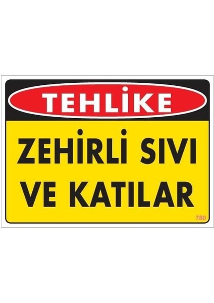 çınar ticaret zehirli katı ve sıvılar uyarı levhası 25x35 kod: 780