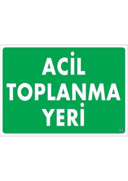 çınar ticaret acil toplanma yeri uyarı levhası 25x35 kod:51