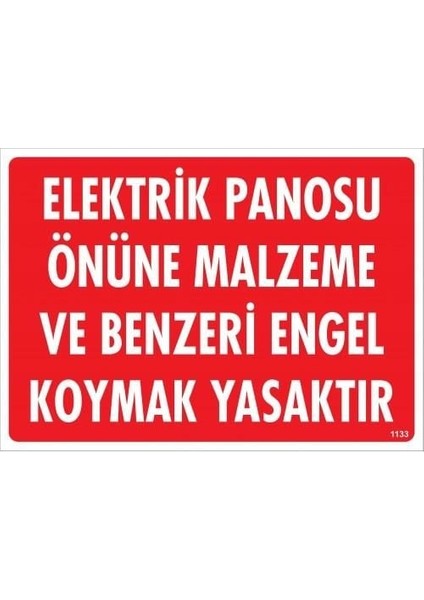 çınar ticaret elektrik panosu önüne malzeme ve benzeri engel koymak yasaktır uyarı levhası 25x35 kod:1133