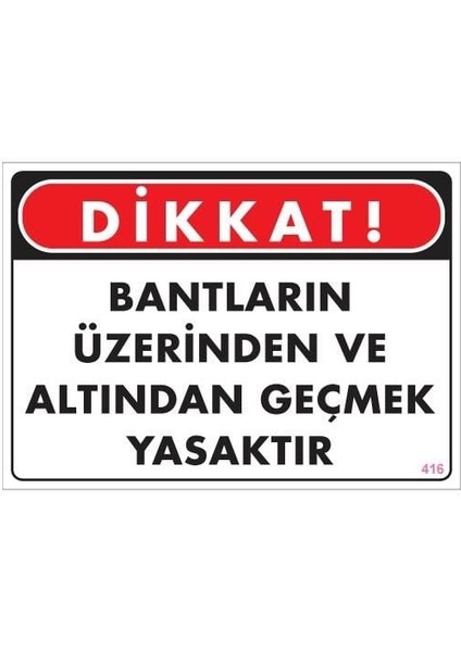 çınar ticaret geçmek yasaktır uyarı levhası 25x35 kod:416