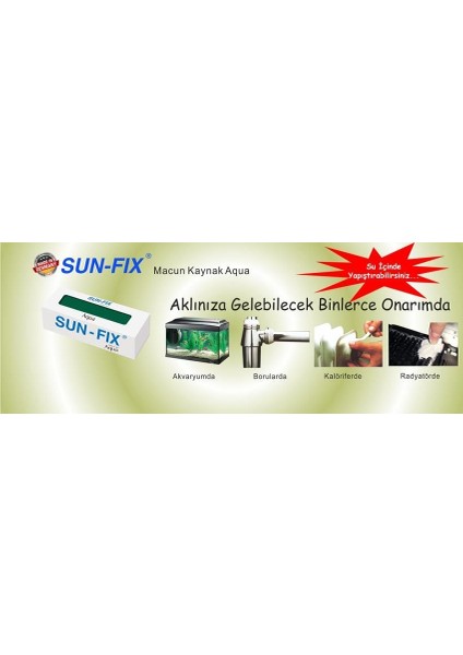 çınar ticaret sun fix aqua kaynak macunu 50 gr modelleri