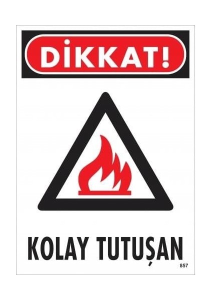 çınar ticaret dikkat kolay tutuşan uyarı levhası 25x35 kod:857