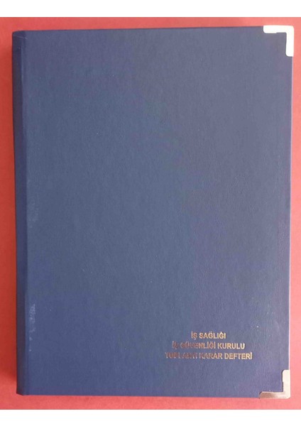Iş Sağlığı Iş Güvenliği Toplantı Kurul Karar Defteri