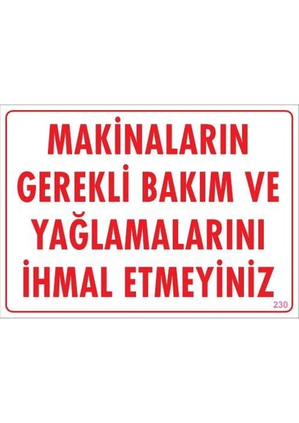 çınar ticaret makinaların gerekli bakım ve yağlama uyarı levhası 25x35 kod: 230
