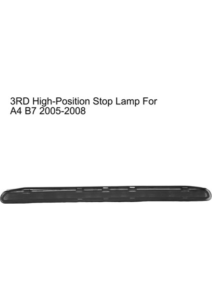 Araba Yüksek Montajlı Fren Işığı Audi A4B7 2005-2008 8E9945097B Için Üçüncü Ek Fren Işığı (Yurt Dışından) fırsatları