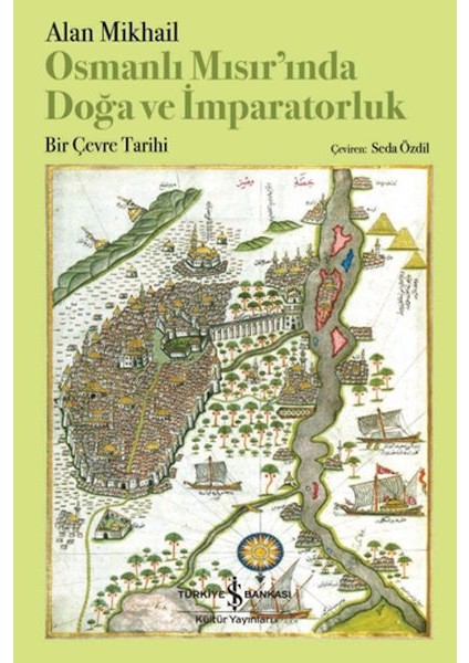 Osmanlı Mısır’ında Doğa ve Imparatorluk – Bir Çevre Tarihi