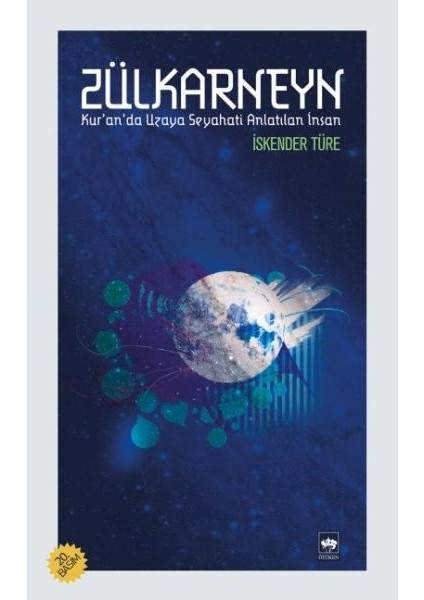 Zülkarneyn - Kuranda Uzaya Seyahati Anlatılan Insan