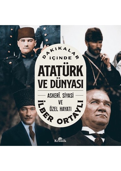 Dakikalar Içinde Atatürk ve Dünyası