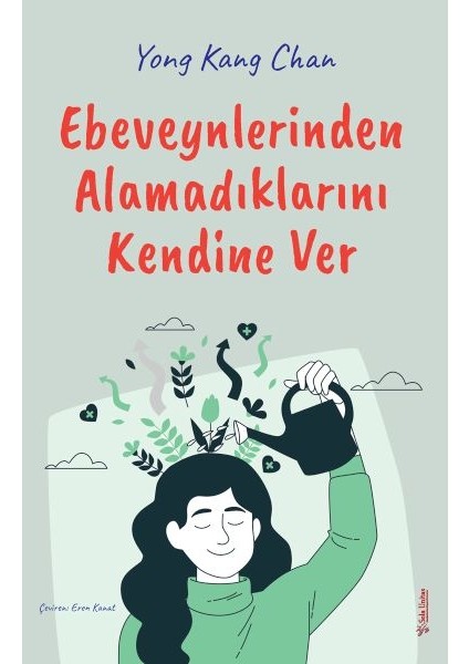 Ebeveynlerinden Alamadıklarını Kendine Ver
