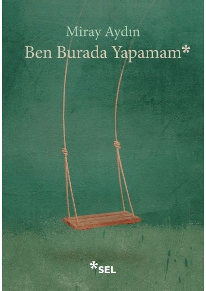 Ben Burada Yapamam