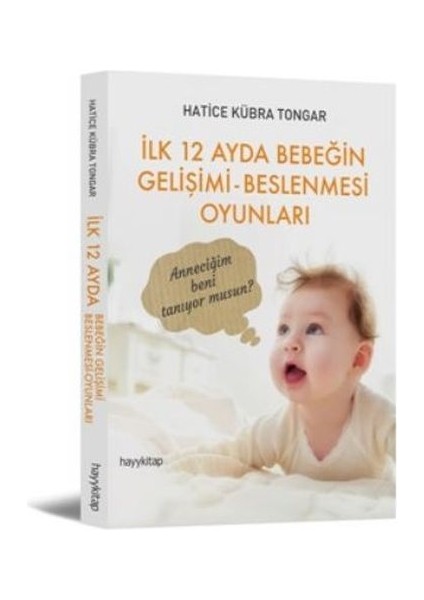 Ilk 12 Ayda Bebeğin Gelişimi - Beslenmesi Oyunları
