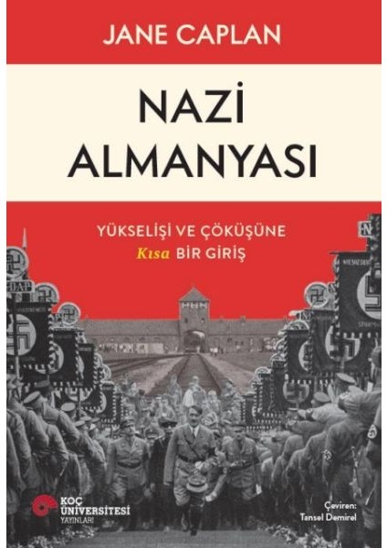 Nazi Almanyası Yükselişi ve Çöküşüne Kısa Bir Giriş