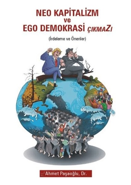 Neo Kapitalizm ve Ego Demokrasi Çıkmazı