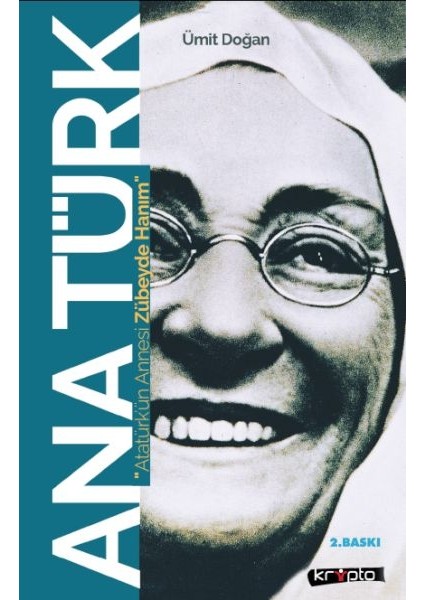 Ana Türk - Atatürk'ün Annesi Zübeyde Hanım