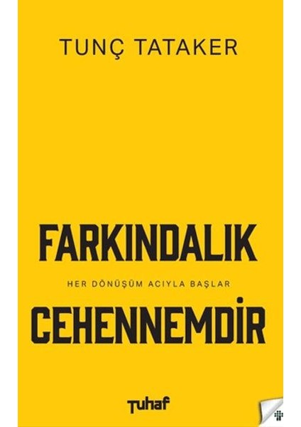 Farkındalık Cehennemdir