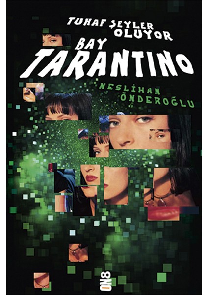 Tuhaf Şeyler Oluyor Bay Tarantino