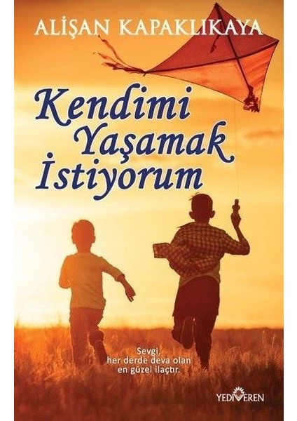 Kendimi Yaşamak Istiyorum