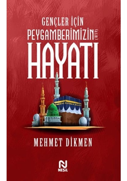 Gençler Için Peygamberimizin Hayatı