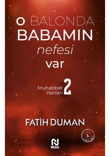 O Balonda Babamın Nefesi Var - Muhabbet Yazıları 2