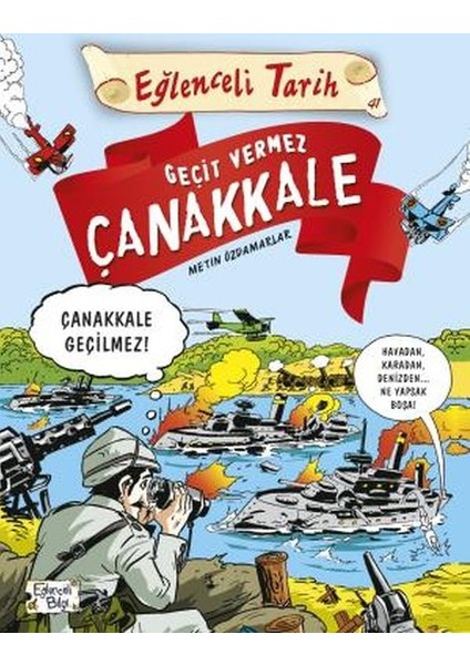 Geçit Vermez Çanakkale - Eğlenceli Tarih