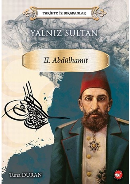 Yalnız Sultan - Tarihte Iz Bırakanlar