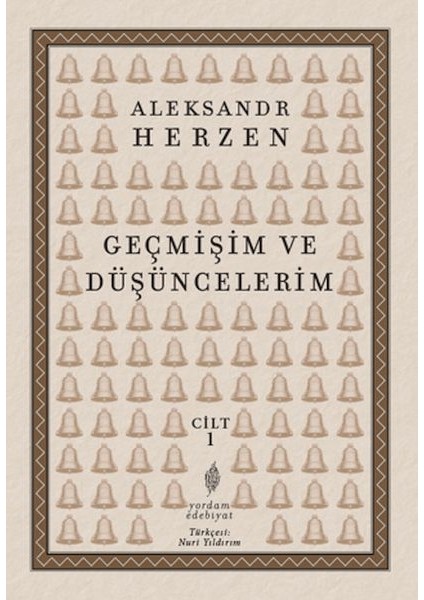 Geçmişim ve Düşüncelerim Cilt 1