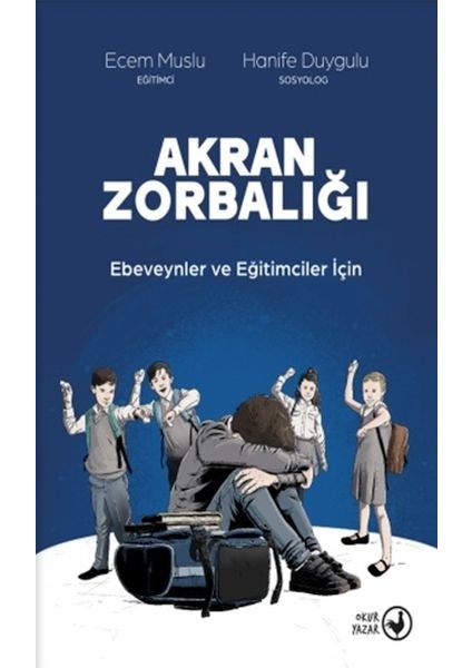 Akran Zorbalığı Ebeveynler ve Eğitimciler Için