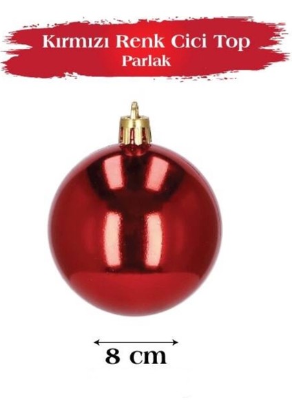 12’li Kırmızı Cici Top Yılbaşı Süsü Seti | 6 - 8 - 10 cm Seçenekli Parlak Çam Ağacı Topu Christmas fiyatları