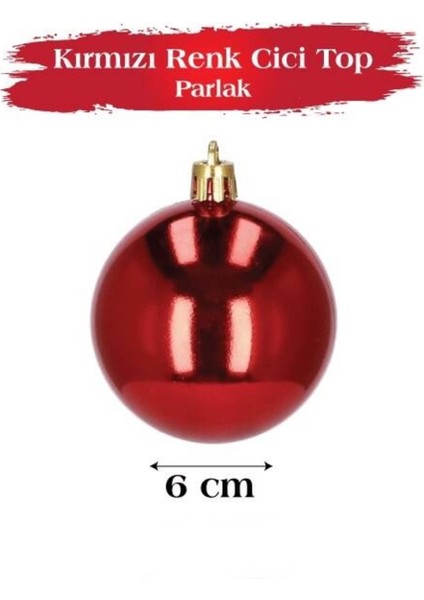 12’li Kırmızı Cici Top Yılbaşı Süsü Seti | 6 - 8 - 10 cm Seçenekli Parlak Çam Ağacı Topu Christmas fiyatları