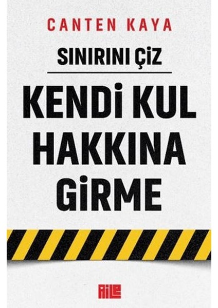 Sınırını Çiz - Kendi Kul Hakkına Girme