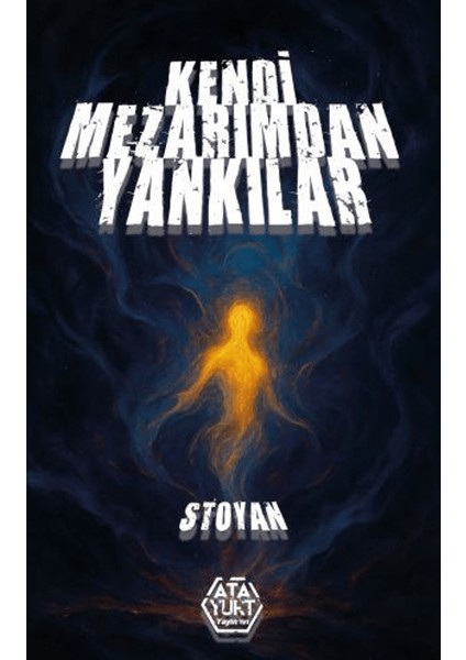 Kendi Mezarımdan Yankılar