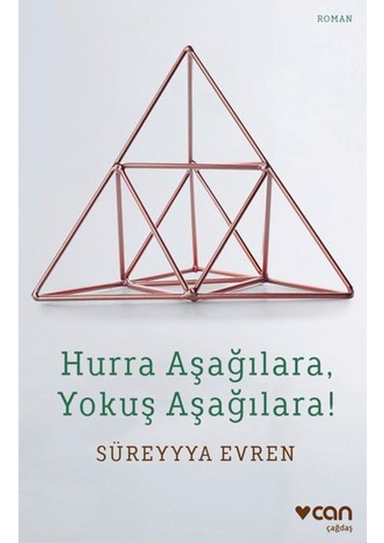 Hurra Aşağılara, Yokuş Aşağılara!