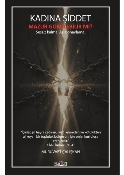 Kadına Şiddet Mazur Görülebilir Mi? Sessiz Kalma. Asla Onaylama.