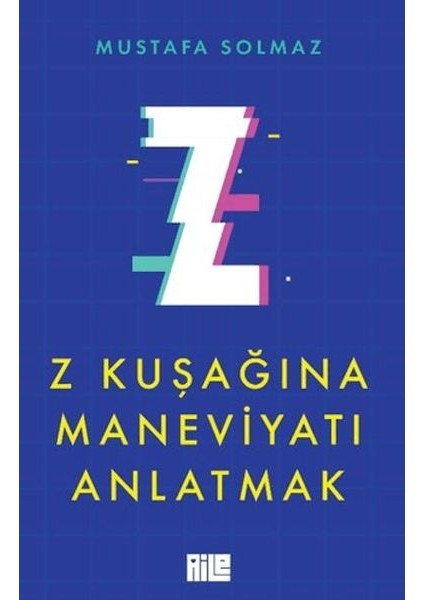 Z Kuşağına Maneviyatı Anlatmak