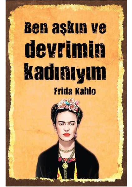 Ben Aşkın ve Devrimin Kadınıyım Retro Ahşap Mdf Tablo